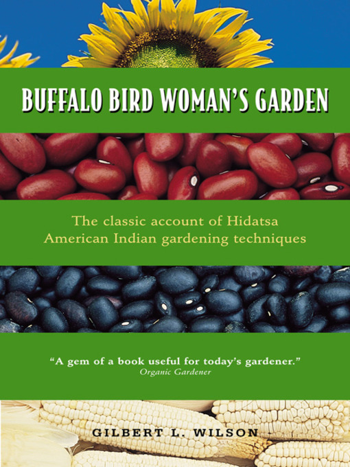 Title details for Buffalo Bird Woman's Garden by Gilbert L.  Wilson - Wait list
